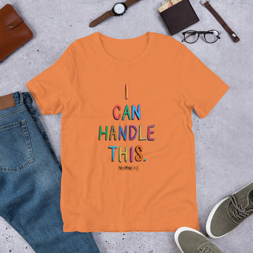 I CAN Handle This. Unisex Tee