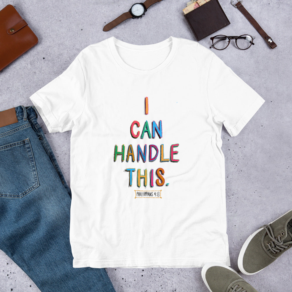 I CAN Handle This. Unisex Tee